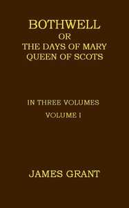 Cover of Bothwell; or, The Days of Mary Q...
