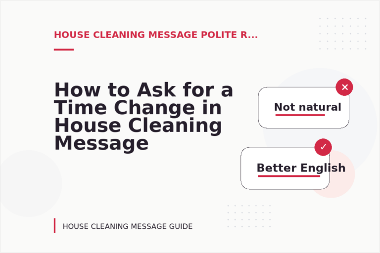 How to Ask for a Time Change in House Cleaning Message English How to Ask for a Time Change in House Cleaning Message English
