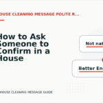 How to Ask Someone to Confirm in a House Cleaning Message
