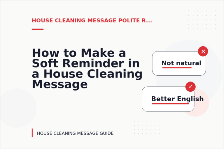 How to Make a Soft Reminder in a House Cleaning Message How to Make a Soft Reminder in a House Cleaning Message