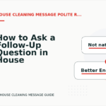 How to Ask a Follow-Up Question in House Cleaning Message English