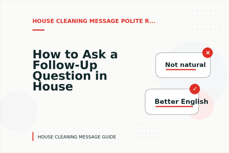 How to Ask a Follow-Up Question in House Cleaning Message English How to Ask a Follow-Up Question in House Cleaning Message English