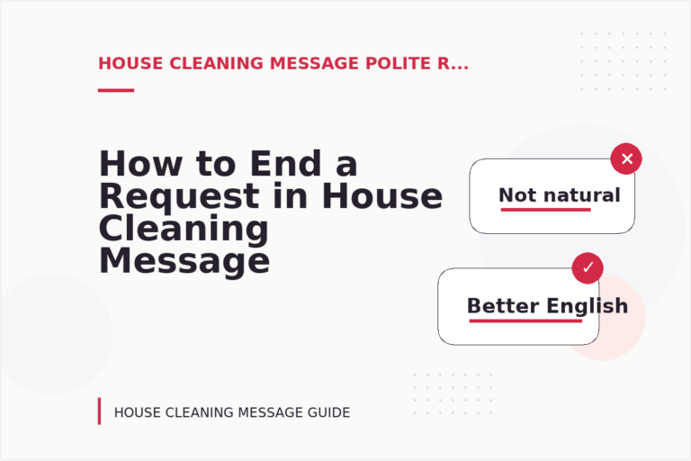 How to End a Request in House Cleaning Message English How to End a Request in House Cleaning Message English