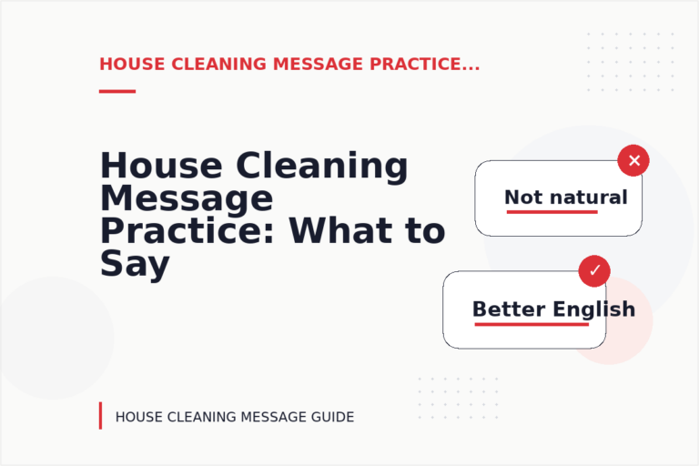 House Cleaning Message Practice: What to Say Instead House Cleaning Message Practice: What to Say Instead